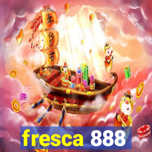 fresca 888